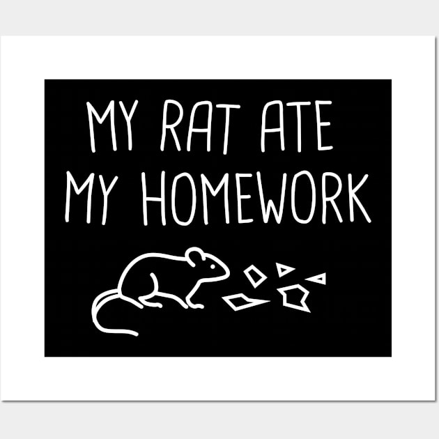 My Rat Ate My Homework | Cute Funny Gift Wall Art by MeatMan